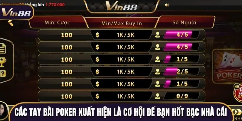 Các tay bài Poker xuất hiện là cơ hội để bạn hốt bạc nhà cái