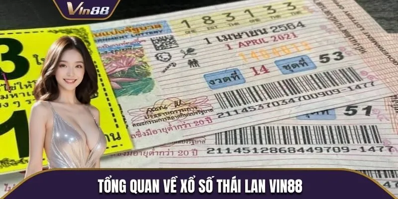 Tổng quan về xổ số Thái Lan Vin88